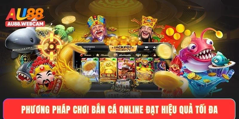 Phương pháp chơi bắn cá online đạt hiệu quả tối đa