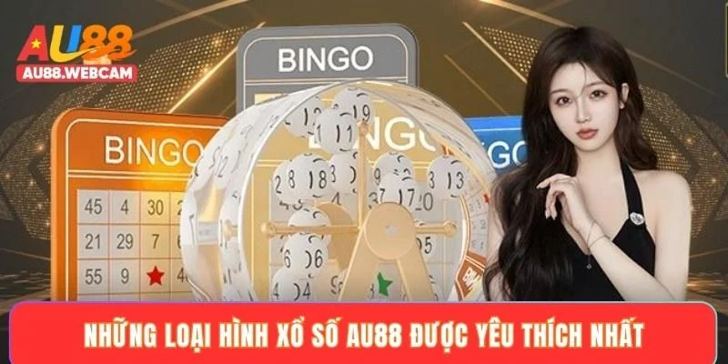 Những loại hình xổ số AU88 được yêu thích nhất