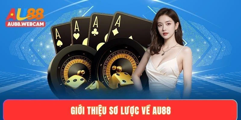 Giới thiệu sơ lược về AU88